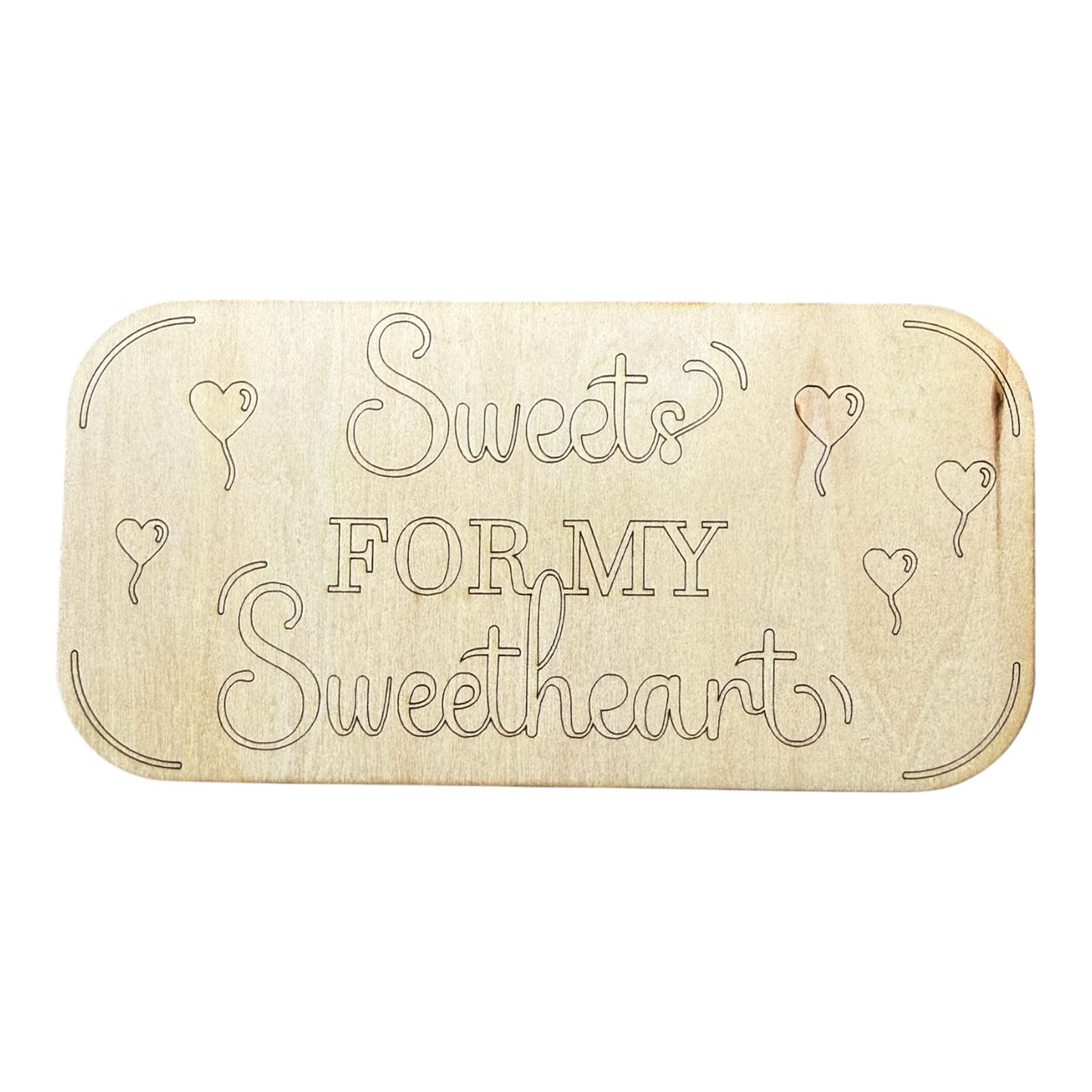 Holzbox "Sweets for my Sweetheart"